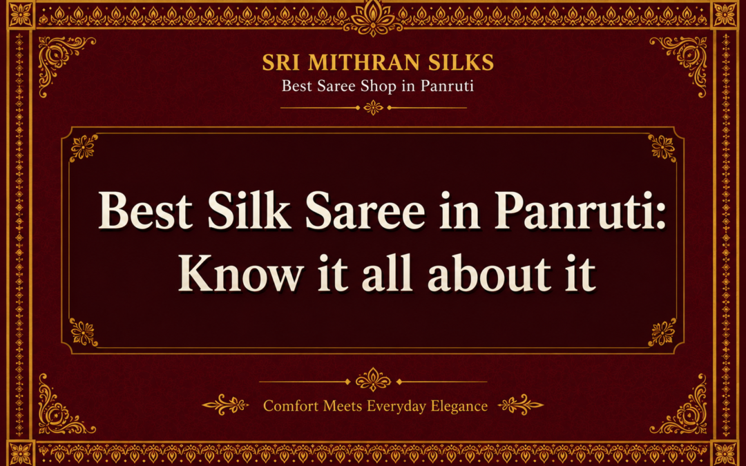 Best Silk Saree Shop in Panruti